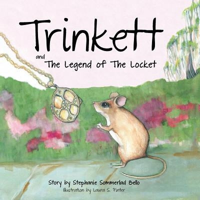Trinkett and the Legend of the Locket by Bello, Stephanie Sommerlad