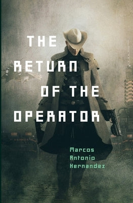 The Return of the Operator by Hernandez, Marcos Antonio