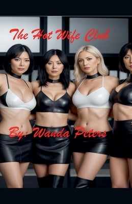 The Hot Wife Club by Peters, Wanda