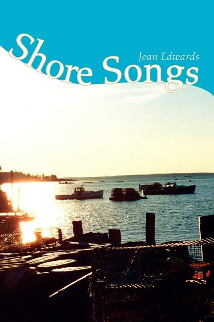 Shore Songs by Edwards, Jean
