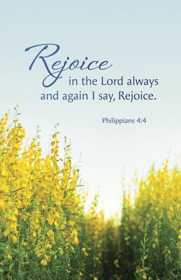 General Worship Bulletin: Rejoice (Package of 100): Philippians 4:4 (Kjv) by Broadman Church Supplies Staff