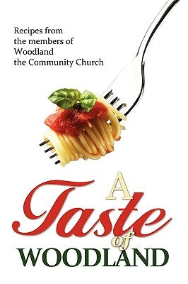 A Taste of Woodland by Woodland Community Church