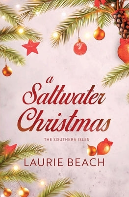 A Saltwater Christmas by Beach, Laurie