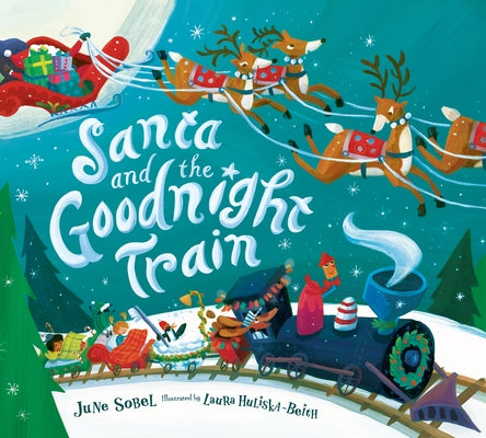 Santa and the Goodnight Train: A Christmas Holiday Book for Kids by Sobel, June
