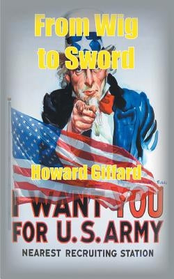From Wig to Sword (3rd Edition) by Howard Giffard