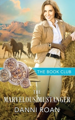 The Marvelous Mustanger by Roan, Danni