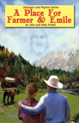 A Place For Farmer and Emile by Probst, John And Patty