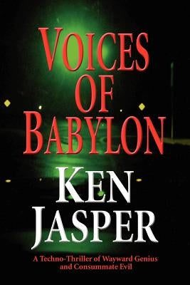Voices of Babylon by Jasper, Ken
