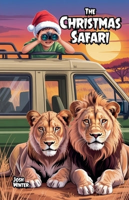 The Christmas Safari by Winter, Josh