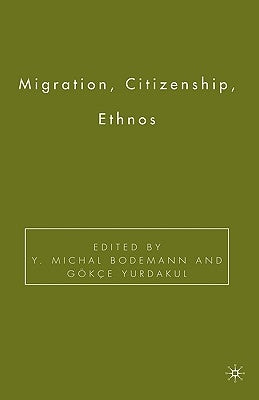 Migration, Citizenship, Ethnos by Bodemann, Y.