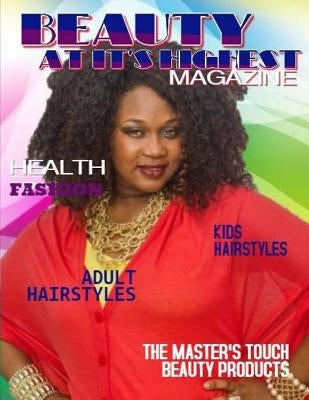 Beauty At It's Highest Magazine by Breedy-Haynes, Marguerite