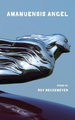 Amanuensis Angel by Beckemeyer, Roy