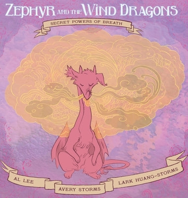 Zephyr and the Wind Dragons: Secret Powers of Breath by Lee, Al