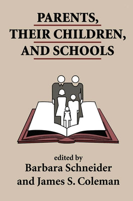 Parents, Their Children, And Schools by Coleman, James S.