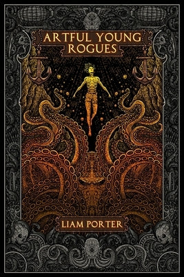 Artful Young Rogues by Porter, Liam
