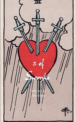 3 of Swords by Lee, Alexis