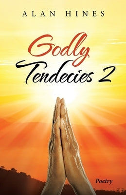 Godly Tendecies 2 by Hines, Alan