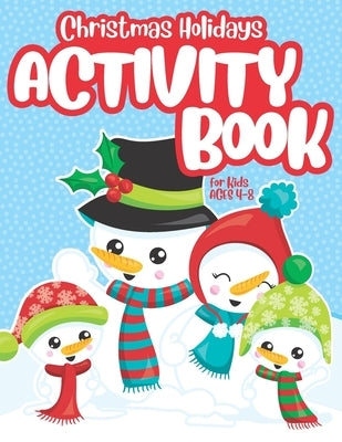 Christmas Holidays Activity Book for Kids ages 4-8: Coloring, Mazes, Word Search, Spot the Differences and More! Ideal to Keep Busy or use as Stocking by Media, Mixelle