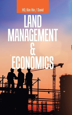 Land Management & Economics by Ho, Kim Hin