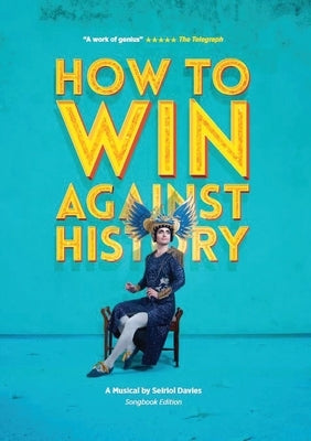How to Win Against History: Songbook Edition by Davies, Seiriol