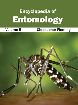 Encyclopedia of Entomology: Volume II by Fleming, Christopher