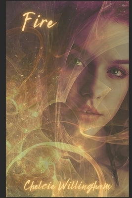 Fire by Willingham, Chelcie