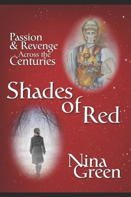 Shades of Red: A Haunting Time-slip Novel by Green, Nina