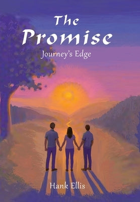 The Promise: Journey's Edge: Journey's Edge by Ellis, Hank