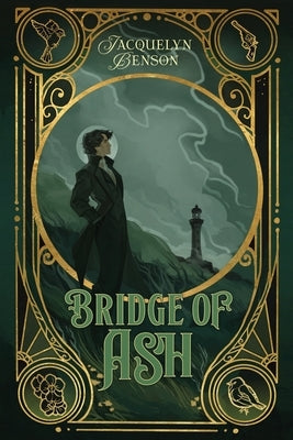 Bridge of Ash by Benson, Jacquelyn