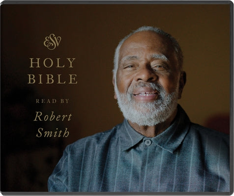 ESV Audio Bible, Read by Robert Smith by Smith Jr, Robert