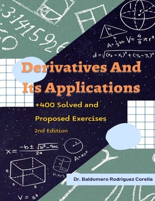 Derivatives and Its Applications: + 400 Solved and Proposed Exercises by Rodríguez, Baldomero