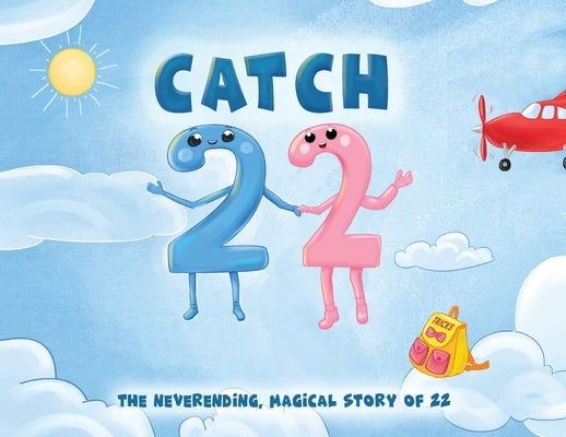 Catch 22: The Neverending, Magical Story of 22 by Desio, Eric