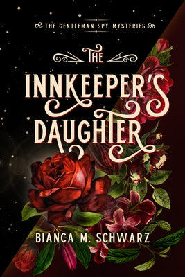 The Innkeeper's Daughter: Volume 1 by Schwarz, Bianca M.
