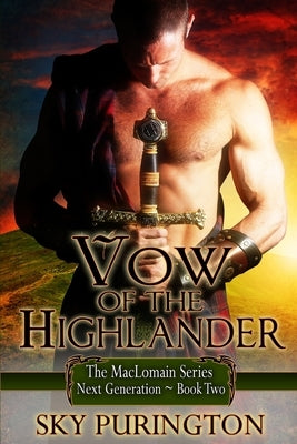 Vow of the Highlander: The MacLomain Series: Next Generation by Purington, Sky