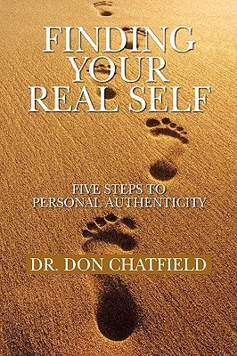 Finding Your Real Self by Chatfield, Don