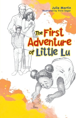The First Adventure of Little Lu by Martin, Julie