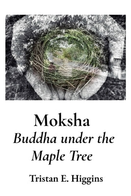 Moksha by Higgins, Tristan