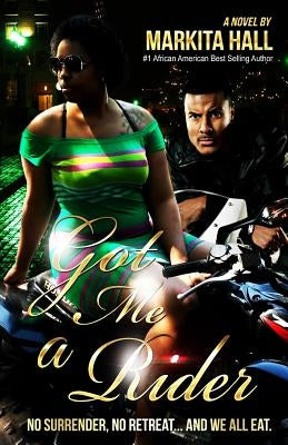 Got Me a Rider by Hall, Markita