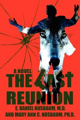The Last Reunion by Nusbaum, E. Daniel