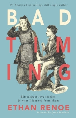 Bad Timing, second edition by Renoe, Ethan