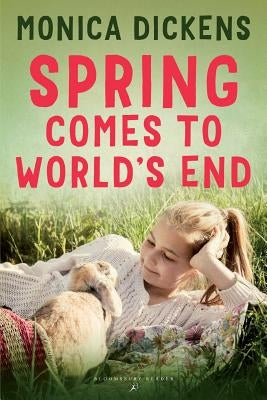 Spring Comes to World's End by Dickens, Monica