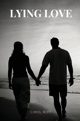 Lying Love by Reiff, Carol