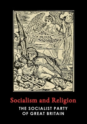 Socialism and Religion by Of Great Britain, The Socialist Party