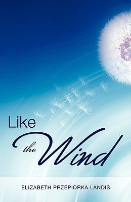 Like the Wind by Landis, Elizabeth Przepiorka
