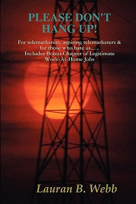 Please Don't Hang Up! by Webb, Lauran B.