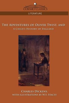 The Adventures of Oliver Twist and a Child's History of England by Dickens, Charles