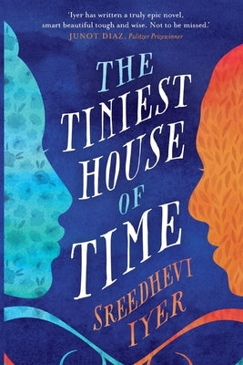 The Tiniest House of Time by Iyer, Sreedhevi