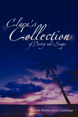 Clara's Collection of Poetry and Songs by Cummings, Clara Marleta Taylor