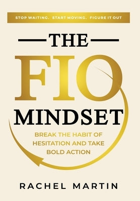 The FIO Mindset by Martin, Rachel
