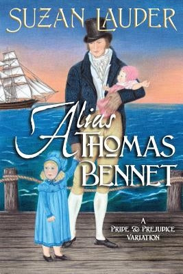 Alias Thomas Bennet by Lauder, Suzan